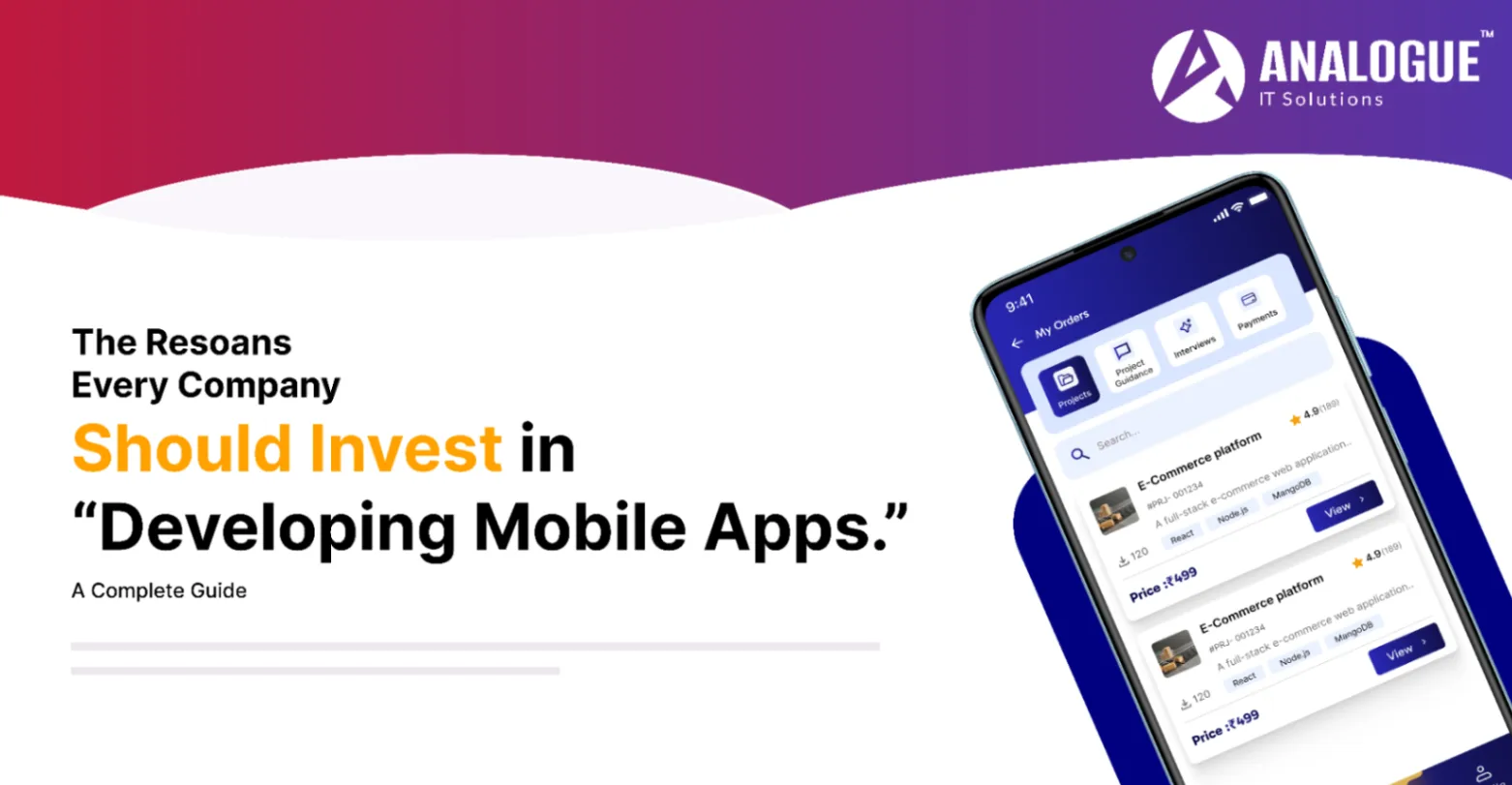 The Reasons Every Company Should Invest in Developing Mobile Apps